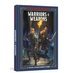 D&D - Warriors & Weapons - Young Adventurers Guide