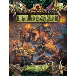 Iron Kingdoms RPG - Unleashed - Core Rules