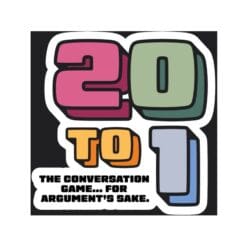 20 to 1: The Conversation Game... For Arguments Sake