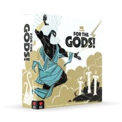 For the Gods!