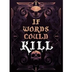 If Words Could Kill
